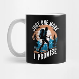 Just One More I Promise Hiking Adventure Design Mug